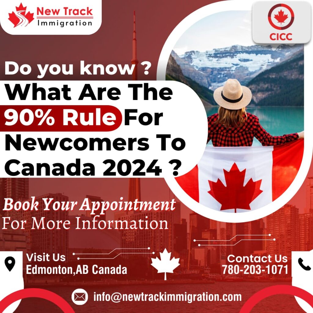 90% Rule for Newcomers to Canada