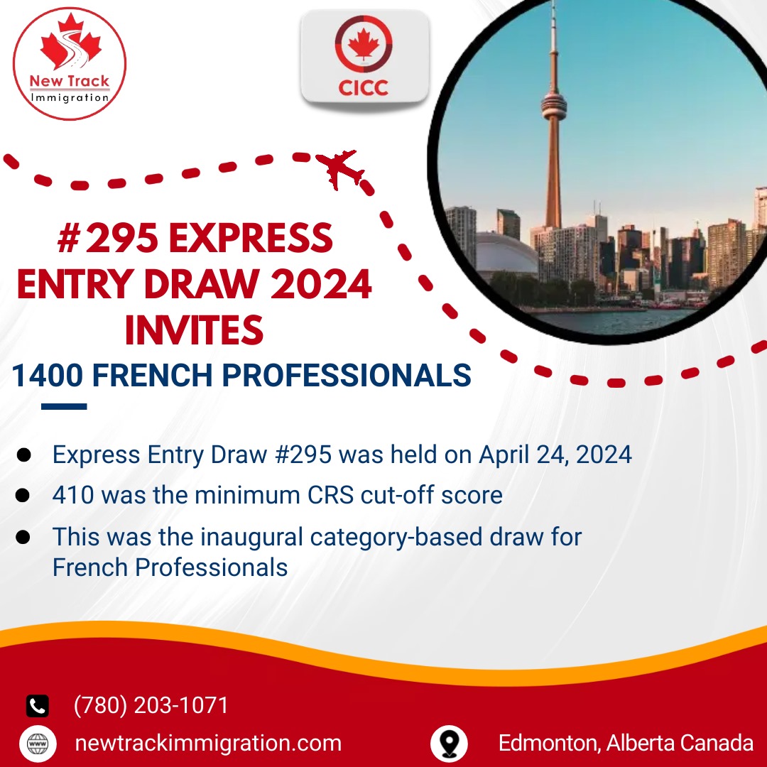 Express Entry Draw 2024 invites 1400 French Professionals #295- April 24, 2024